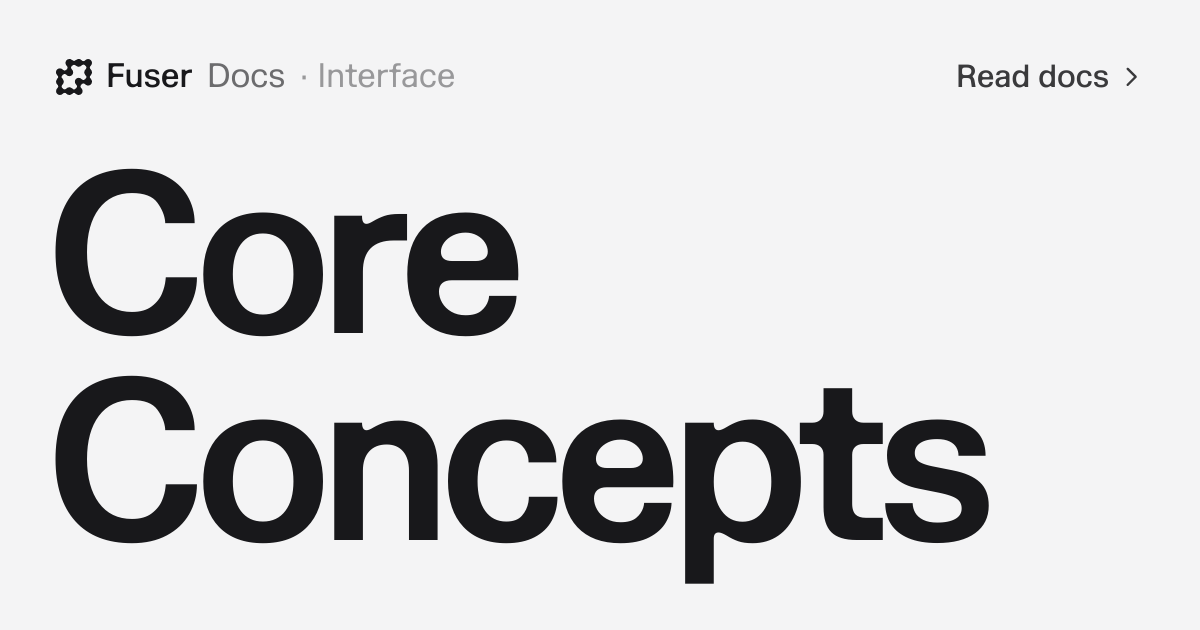 Core Concepts — Fuser Docs