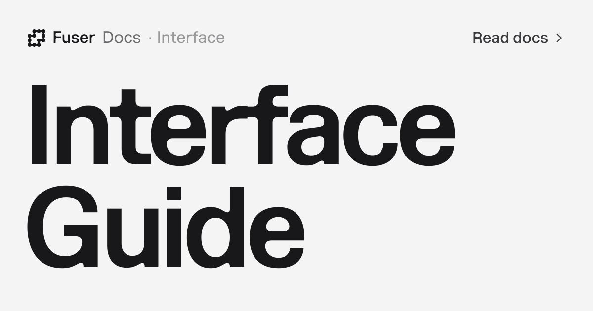 Interface Guide — Fuser Docs