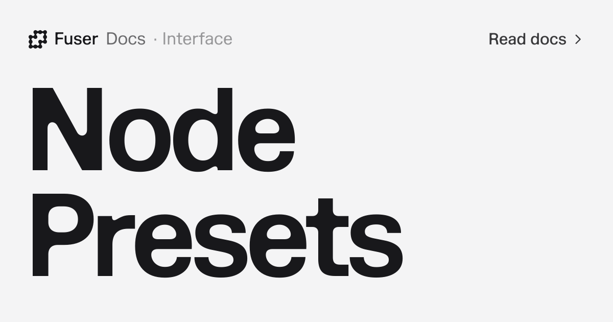 Node Presets — Fuser Docs