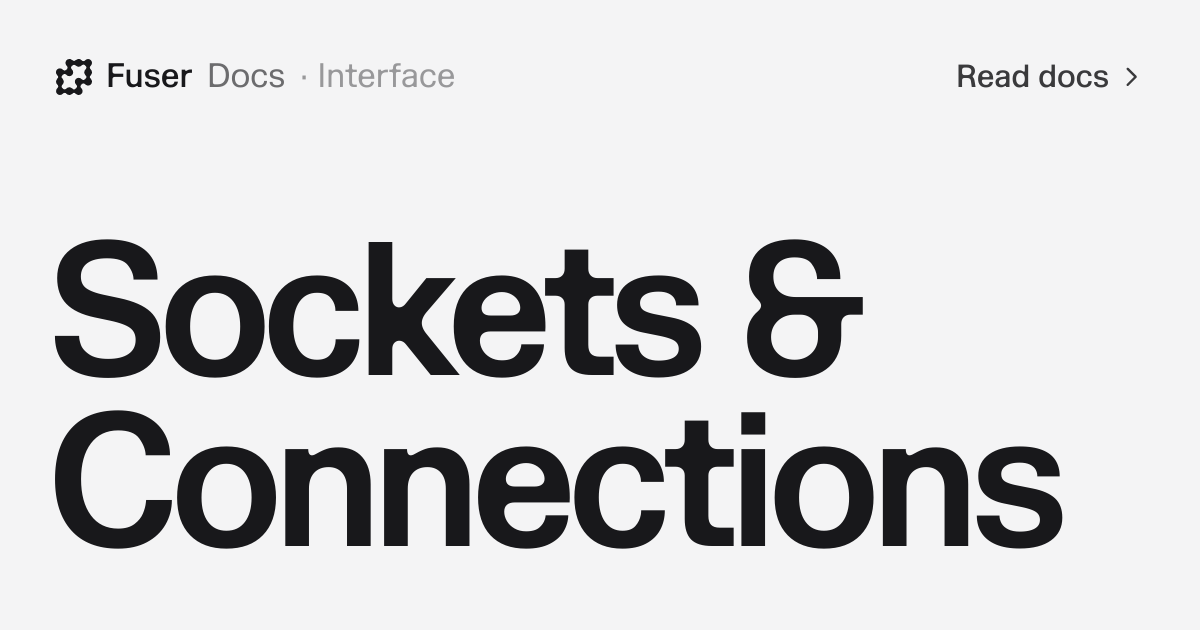 Sockets & Connections — Fuser Docs