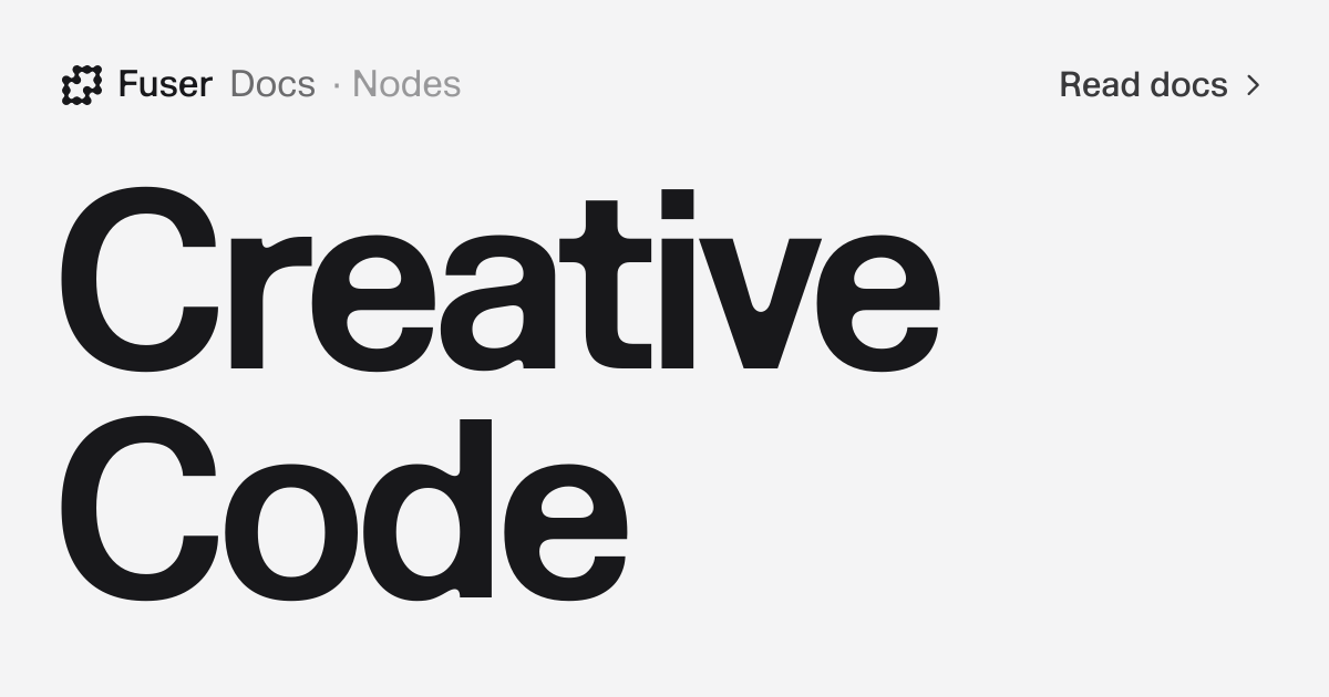Creative Code — Fuser Docs