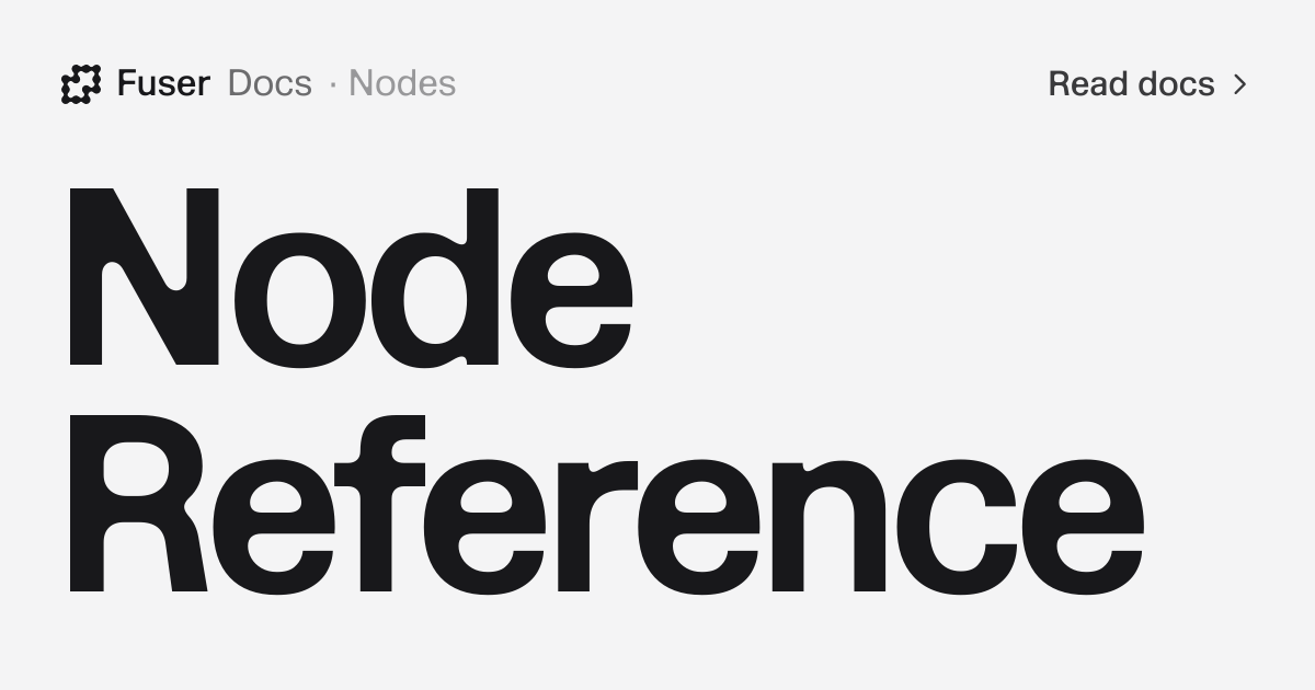 Node Reference — Fuser Docs