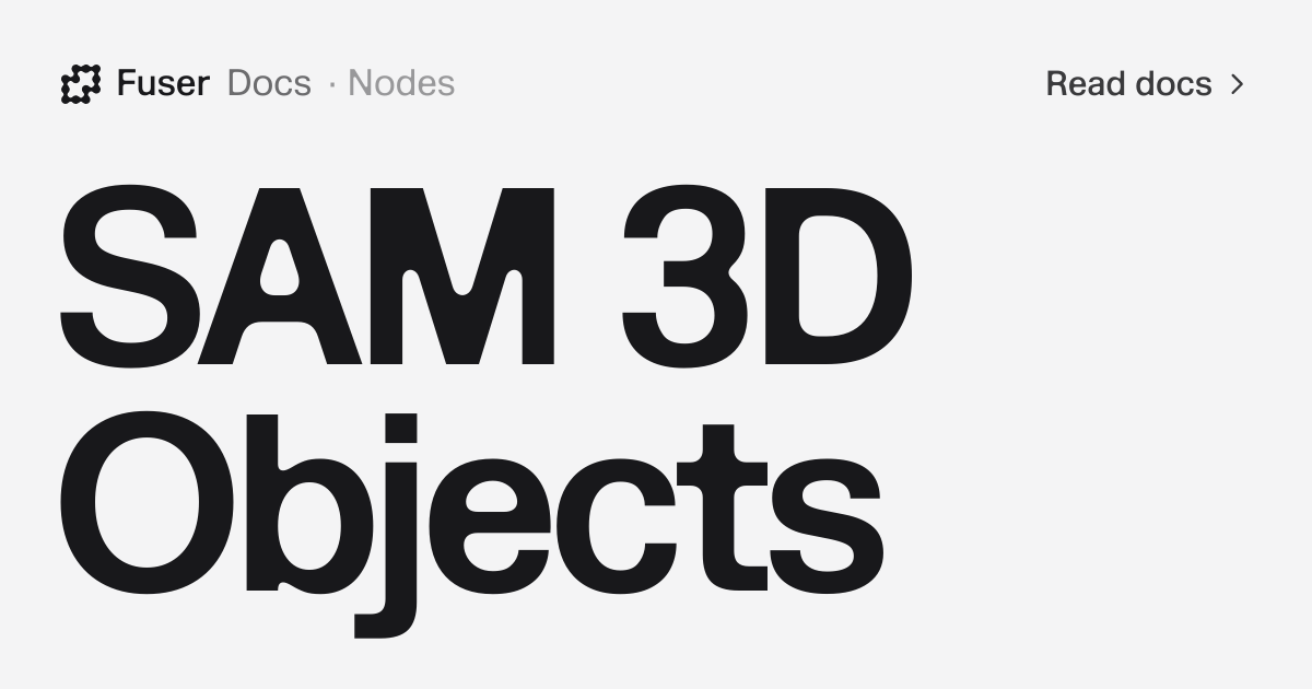 SAM 3D Objects — Fuser Docs