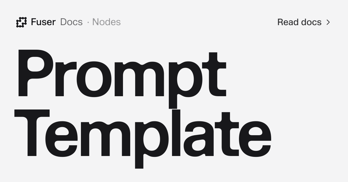 Prompt Template — Fuser Docs