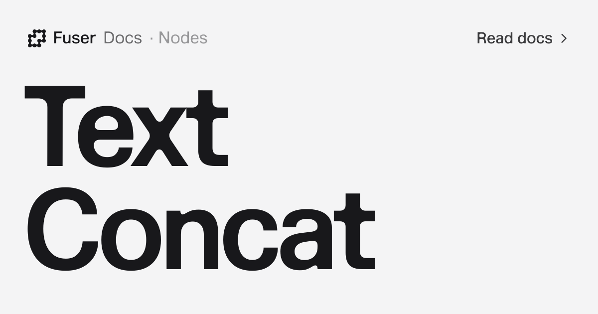 Text Concat — Fuser Docs