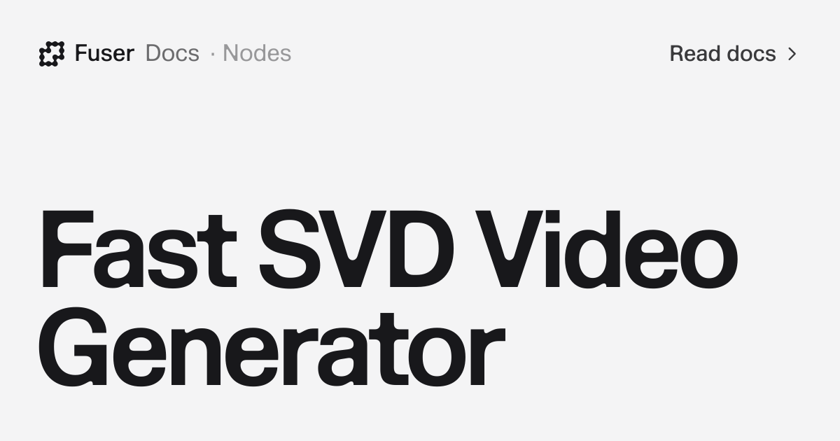 Fast SVD Video Generator — Fuser Docs