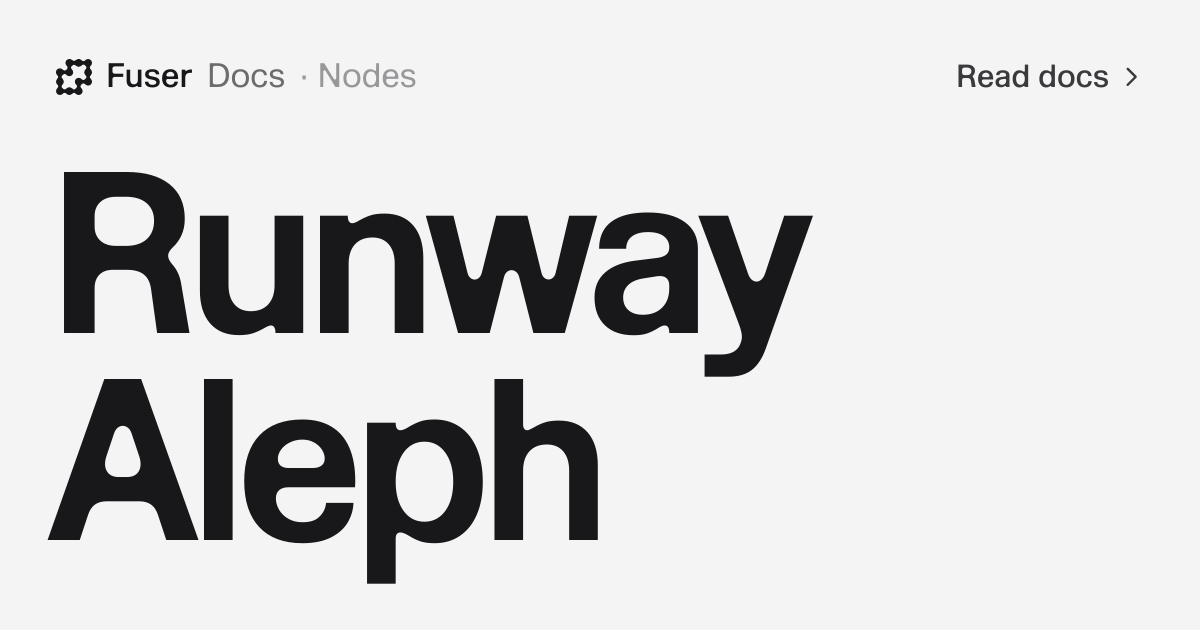 Runway Aleph — Fuser Docs
