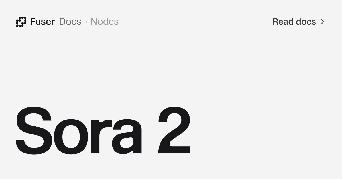 Sora 2 — Fuser Docs