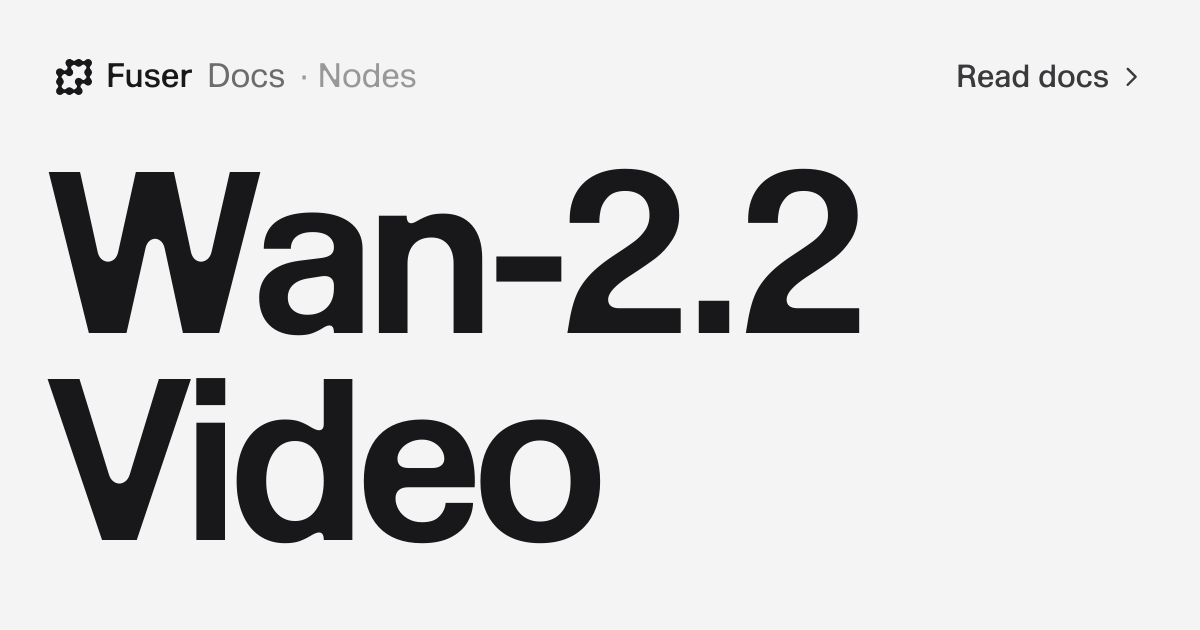 Wan-2.2 Video — Fuser Docs