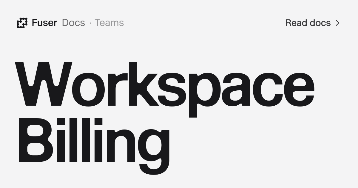Workspace Billing — Fuser Docs